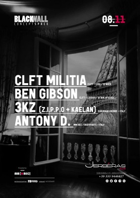 CLFT NIGHT - BLACKWALL Concept Space w/ CLFT MILITIA BEN GIBSON 3KZ @ Jerbéras Club