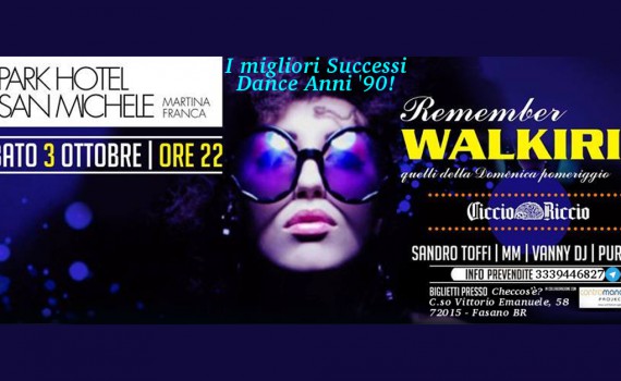 03-10 Ciccio Riccio presenta: Remember Walkiria @ Park Hotel San Michele (Martina Franca - Taranto)