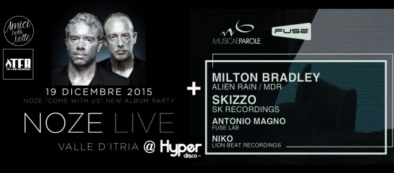 NOZE (live) & FUSE w/ Milton Bradley & Skizzo @ Hyper Disco