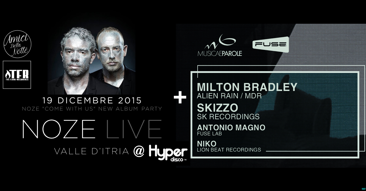 NOZE (live) & FUSE w/ Milton Bradley & Skizzo @ Hyper Disco