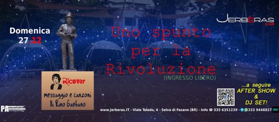 27.12 #RICOVER in UnoSpuntoPerLaRivoluzione (FREE ENTRY) + DJ Set @Jerberas Club
