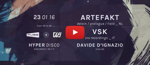 23.01 FUSE LAB. + IL SUONO + WA:IVER pres. ARTEFAKT & VSK @ Hyper