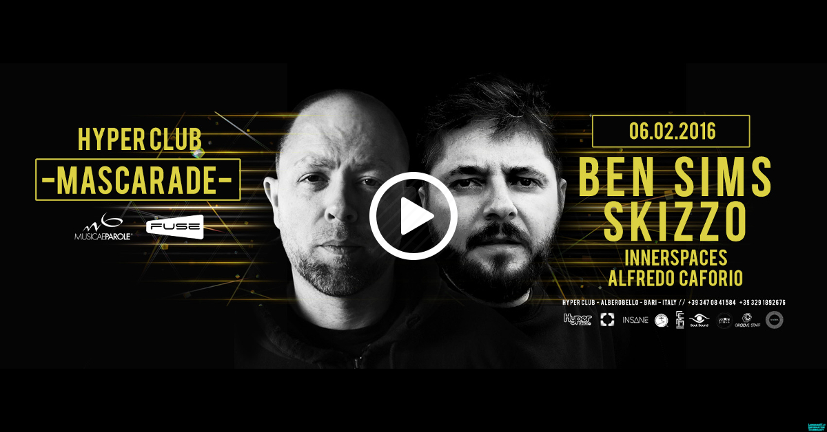06.02 MASCARADE w/ BEN SIMS & SKIZZO @ Hyper Disco