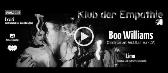 Klub der Empathie 54 w/ Boo Williams & LIMO @Exviri (Noicattaro, Bari)